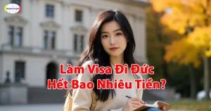 Làm Visa Đi Đức Hết Bao Nhiêu Tiền?